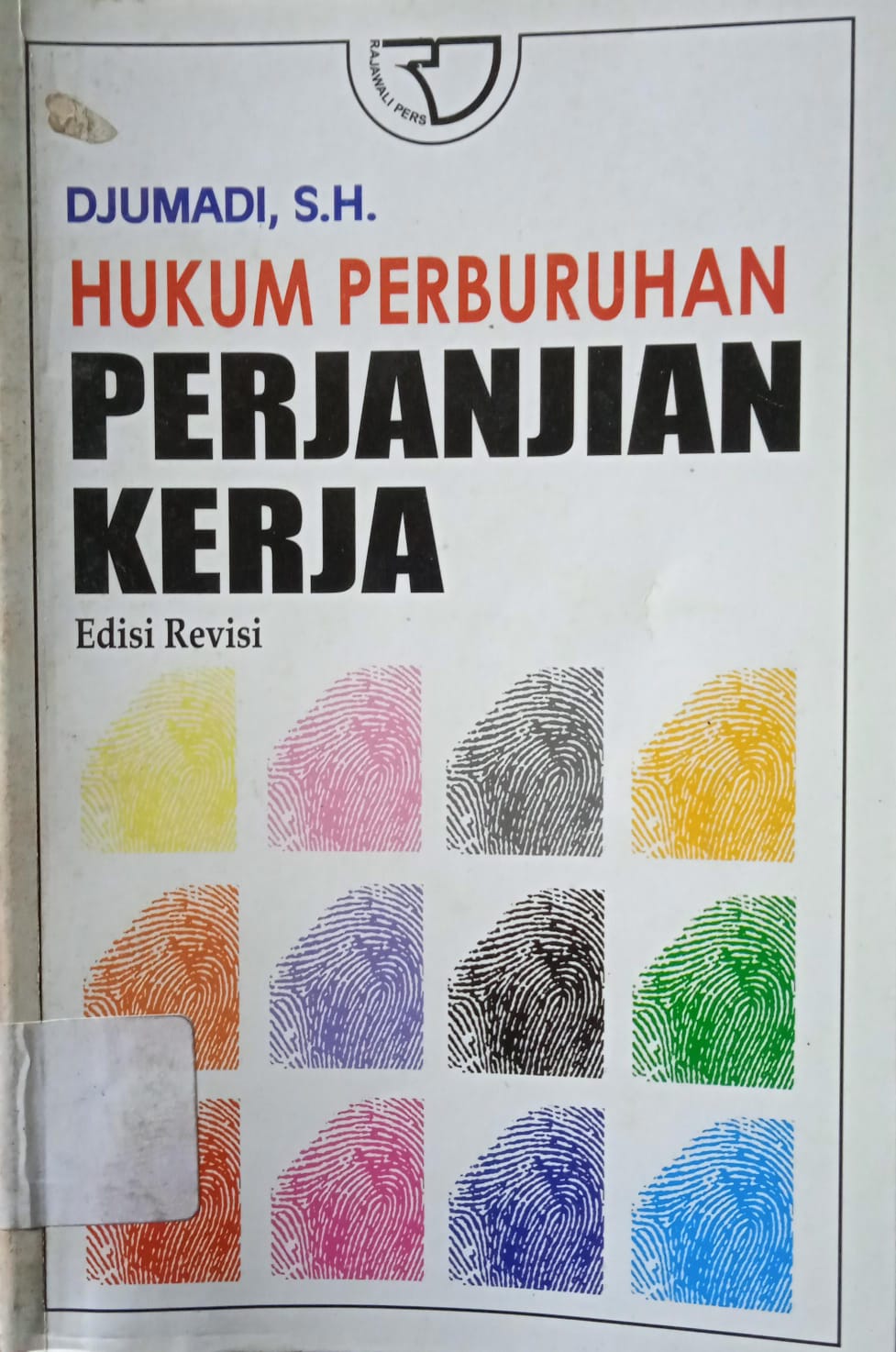 HUKUM PERBURUHAN PERJANJIAN KERJA  (Edisi Revisi)