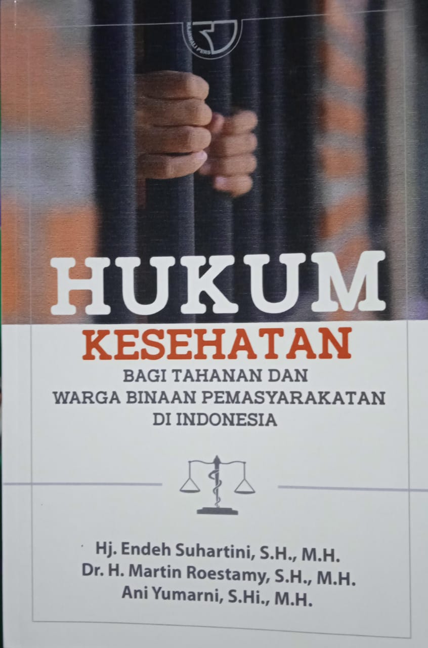 HUKUM KESEHATAN (Bagi Tahanan Dan Warga Binaan Permasyarakatan Di Indonesia)