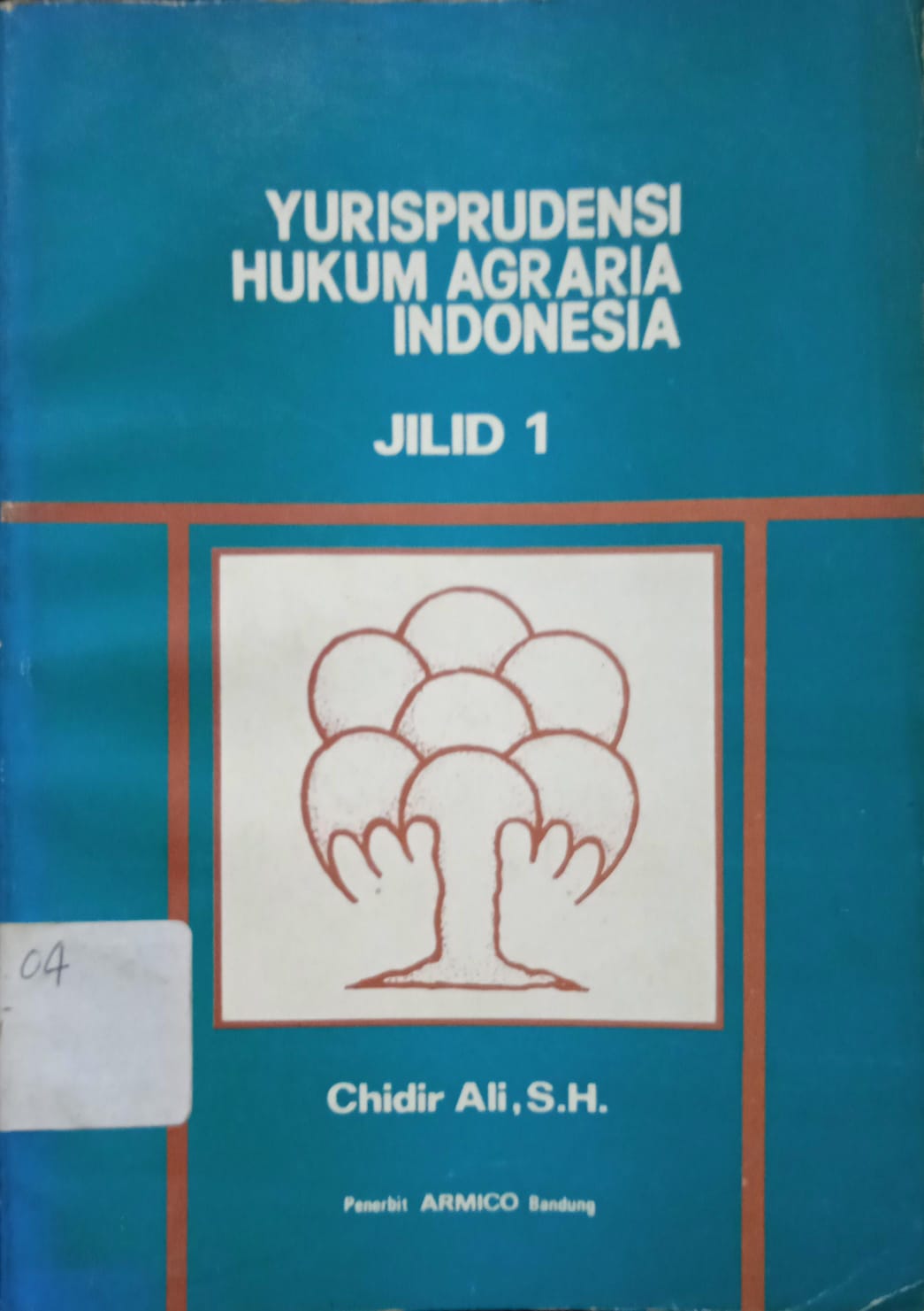 YURISPRUDENSI HUKUM AGRARIA INDONESIA ( JILID 1 )