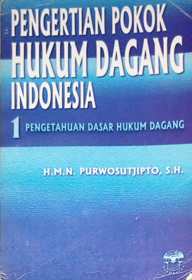 PENGERTIAN POKOK HUKUM DAGANG INDONESIA