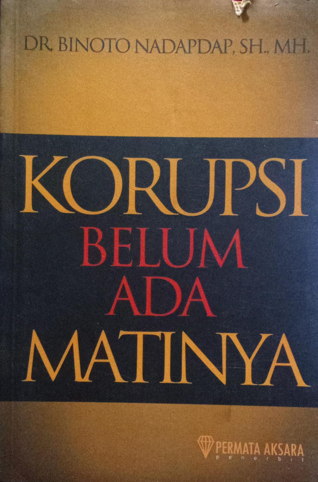 KORUPSI BELUM ADA MATINYA