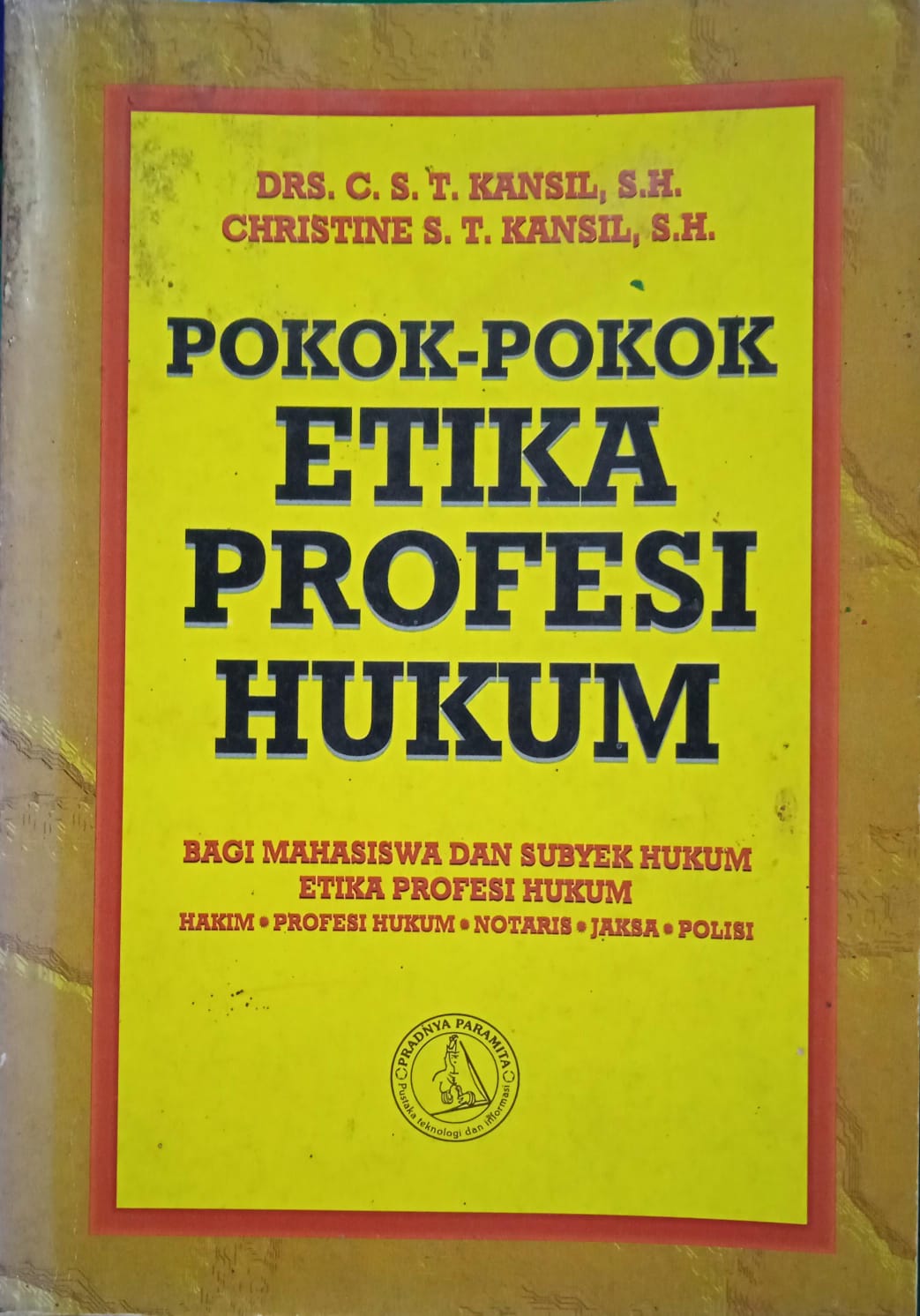 POKOK-POKOK ETIKA PROFESI HUKUM