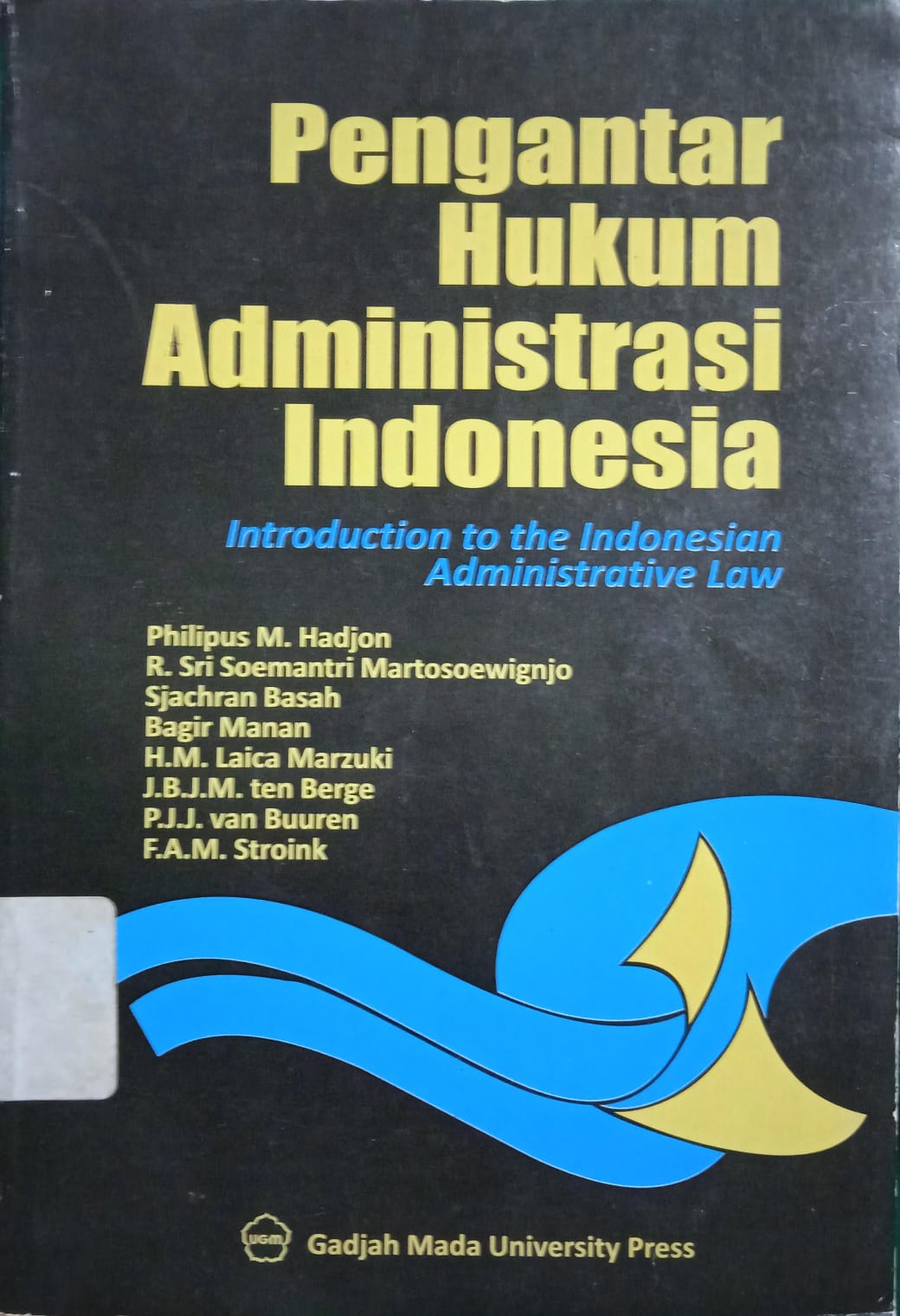 PENGANTAR HUKUM ADMINISTRASI INDONESIA (Introduction To The Indonesia Administrative Law